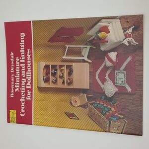 2/$15 Miniature Crocheting And Knitting For Dollhouses Pattern Book Dover ©1981